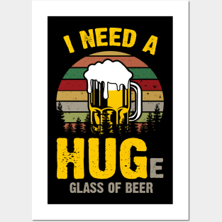 I Need A HUGe Glass Of Beer Vintage Posters and Art